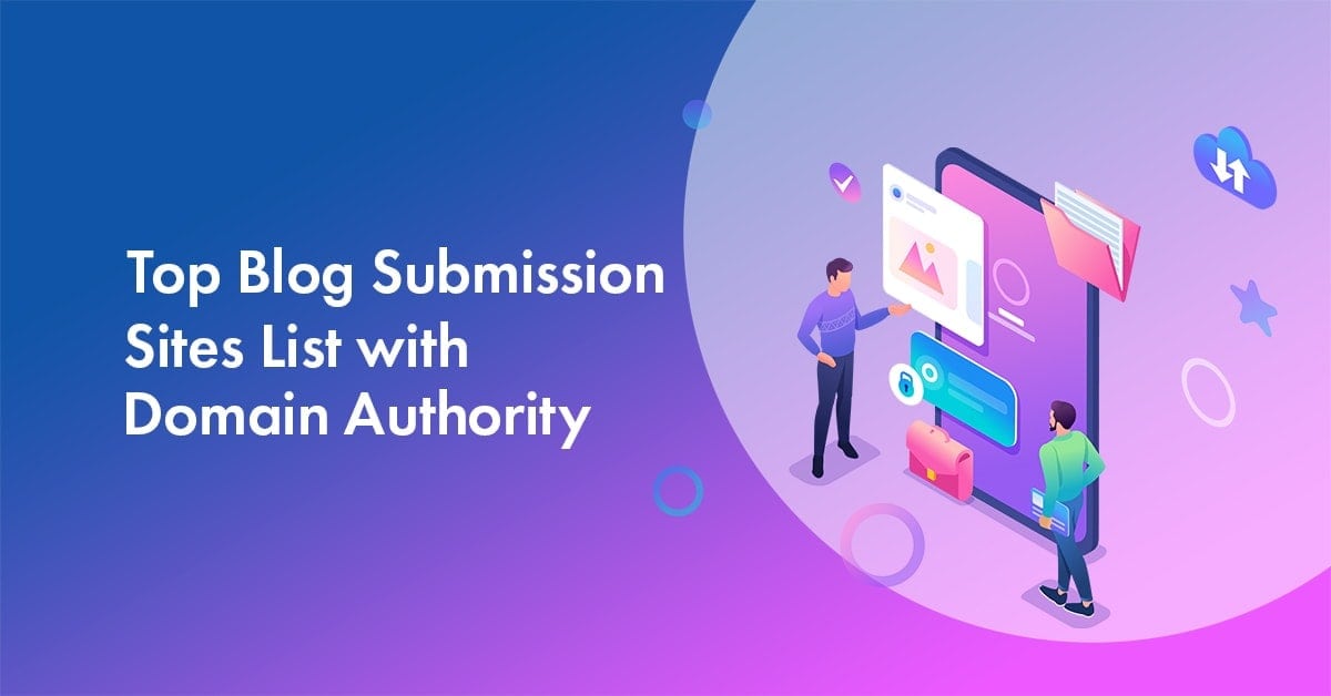 Top 30 Free Blog Submission Sites for 2025 [Verified Picks]